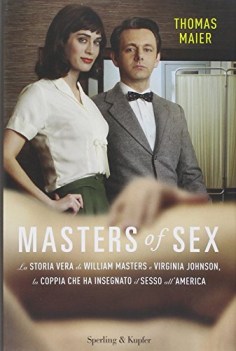 masters of sex (storia vera di william masters e virginia johnson)