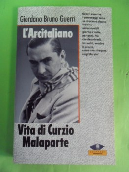 arcitaliano. vita di curzio malaparte