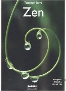 zen. religione, filosofia, stile di vita