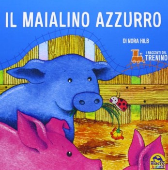 maialino azzurro (racconti del trenino