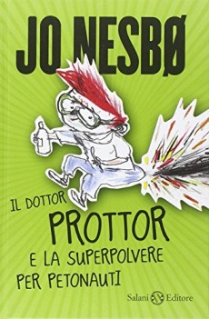 dottor prottor e la superpolvere per petonauti