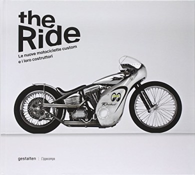 ride. le nuove motociclette custom e i loro costruttori