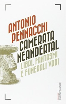 camerata neandertal libri fantasmi e funerali