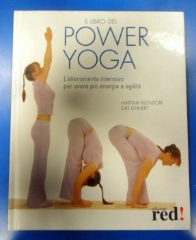 Libro del power yoga. Allenamento intensivo per avere pi energia e agilit