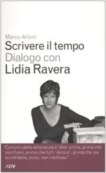 scrivere il tempo dialogo con lidia ravera