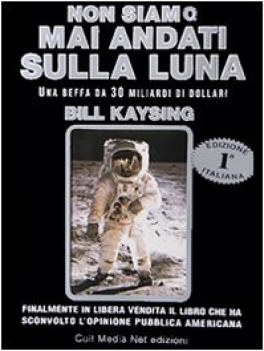 NON siamo mai andati sulla luna (Prima edizione) RARO