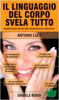 linguaggio del nostro corpo svela tutto