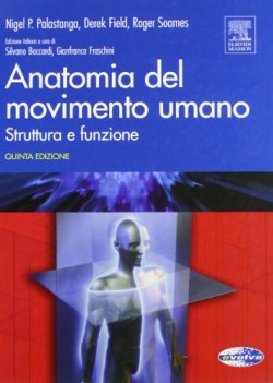 anatomia del movimento umano. struttura e movimento (boccardi/fraschini)