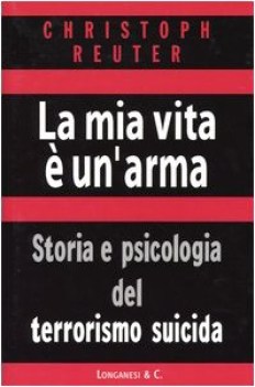 mia vita  un\'arma (la)