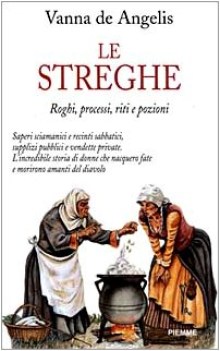 streghe roghi processi riti e pozioni