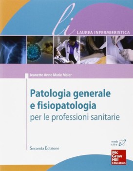 patologia generale e fisiopatologia per le professioni sanitarie