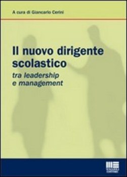 nuovo dirigente scolastico tra leadership e management