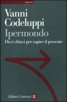 ipermondo dieci chiavi per capire il presente