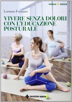 vivere senza dolori con l\'educazione posturale