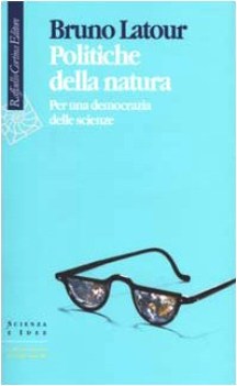 politiche della natura per una democrazia delle scienze