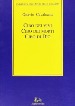 cibo dei vivi, cibo dei morti, cibo di dio