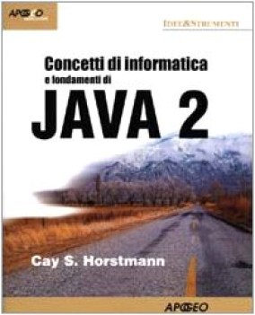 concetti di informatica e fondamenti di java 2