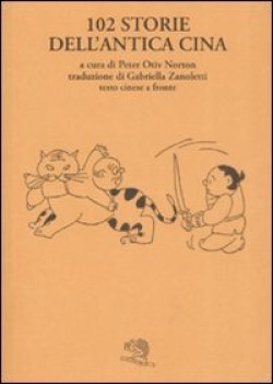 CENTODUE STORIE DELL\'ANTICA CINA