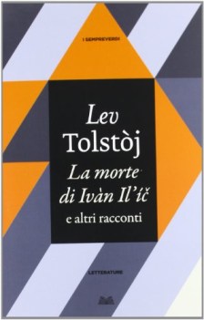 morte di ivan il\'ic e altri racconti