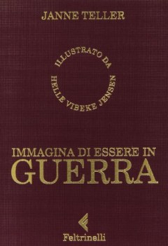 immagina di essere in guerra