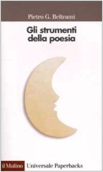 strumenti della poesia. guida alla metrica italiana