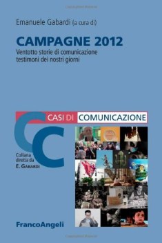 campagne 2012 28 storia di comunicazione testimoni dei nostri giorni