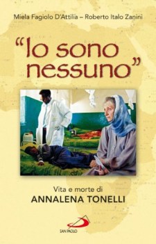 io sono nessuno  vita e morte di annalena tonelli