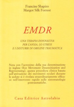 EMDR ( eye movement desensitization and reprocessing )