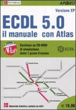 ecdl 5.0. il manuale con atlas