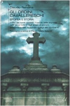 ordini cavallereschi. epopea e storia. rassegna araldica di filippo maria berard