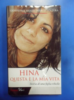 hina. questa  la mia vita. storia di una figlia ribelle