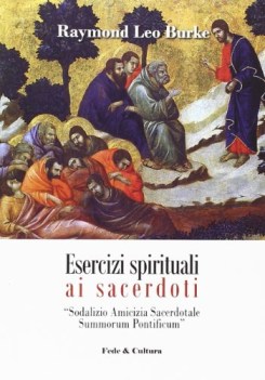 esercizi spirituali ai sacerdoti sodalizio amicizia sacerdotale summorum...