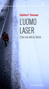 uomo laser c\'era una volta la svezia