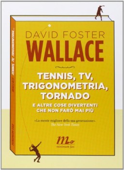 tennis,tv,trigonometria,tornado e  altre cose divertenti che non far mai pi