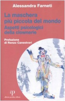 la maschera pi piccola del mondo. aspetti psicologici della clownerie