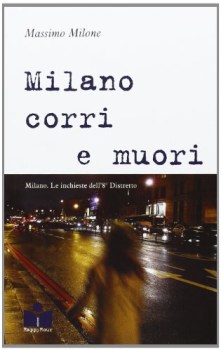 milano corri e muori (le inchieste dell\'8 distretto)