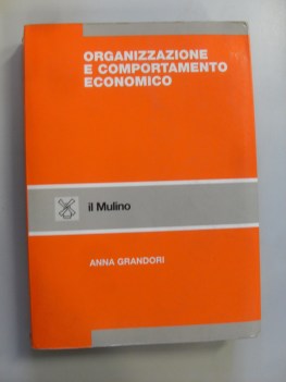 anna grandori organizzazione e comportamento economico il mulino 1999