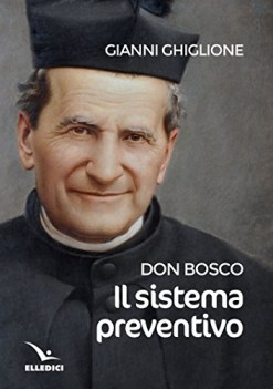 don bosco il sistema preventivo maestro per l\'educazione