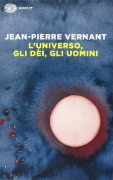 universo gli dei gli uomini