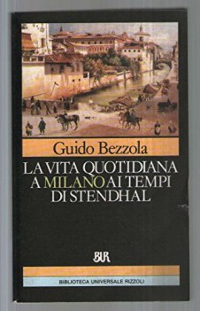 vita quotidiana a milano ai tempi di stendhal