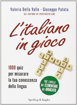 italiano in gioco 1000 quiz per misurare la tua conoscenza della lingua