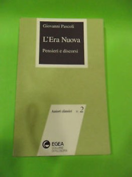 era nuova. pensieri e discorsi