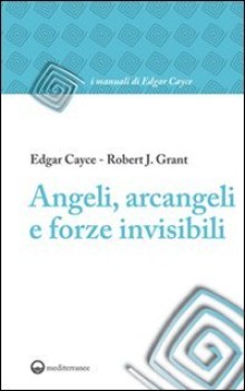 angeli arcangeli e forze invisibili