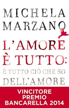 amore  tutto:  tutto ci che so dell\'amore