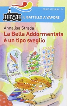 bella addormentata e un tipo sveglio!