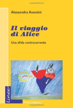 viaggio di alice una sfida controcorrente