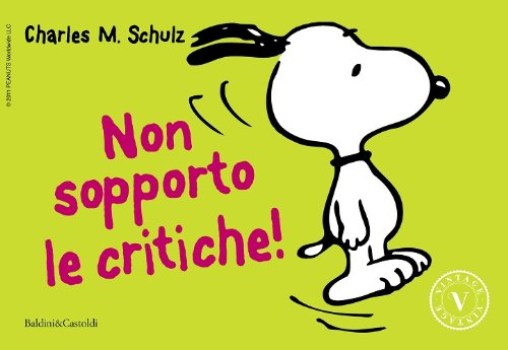 non sopporto le critiche!