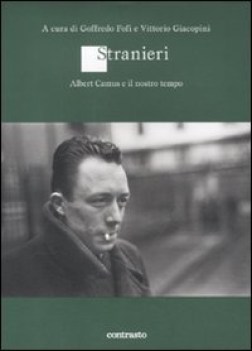 stranieri camus e il nostro tempo