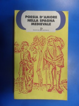 POESIA D\'AMORE NELLA SPAGNA MEDIEVALE