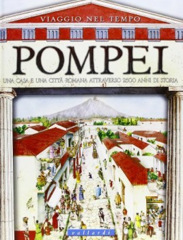 pompei una casa e una citta attraverso 2500 anni di storia